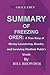SUMMARY OF FREEZING ORDER: A True Story of Money Laundering, Murder, and Surviving Vladimir Putin's Wrath BILL BROWDER