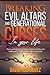 Breaking Evil Altars and Generational Curses in your Life: How to use Prophetic Connections to Destroy Evil Altars and Familiar Spirits Program Against Your Life and Family