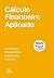 Cálculo Financeiro Aplicado by Carlos Alves