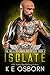 Isolate (NOLA Defiance MC, #2)