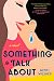 Something to Talk about