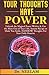 YOUR THOUGHTS HAVE POWER: Unleash the Magical Power Within & Get the Most Out of Your Life, Instant Recipe to Make You Smile, RAINBOW Thoughts For Your Daily Routine (The Master Power Series)