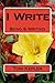 I Write: Being and Writing