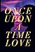 Once upon a time love - Ste...