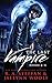 The Last Vampire: Books 4-6 (Last Vampire World)