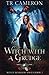 Witch with a Grudge (Witch Warrior) by T.R. Cameron