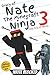 Diary of Nate The Minecraft Ninja 3: Field Trip of Horror (An Unofficial Minecraft Book) (Diary of Nate The Minecraft Ninja (Unofficial Minecraft Diary and Action Series))