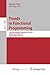 Trends in Functional Programming: 12th International Symposium, TFP 2011, Madrid, Spain, May 16-18, 2011, Revised Selected Papers