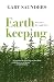 Earthkeeping by Gary Saunders