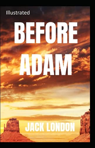 Before Adam Illustrated