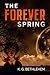 The Forever Spring