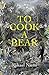 To Cook a Bear