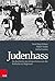 Judenhass: Die Geschichte Des Antisemitismus Von Der Antike Bis Zur Gegenwart (German Edition)