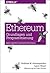 Ethereum - Grundlagen und Programmierung: Smart Contracts und DApps entwickeln