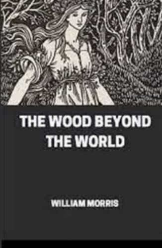 The Wood Beyond the World Illustrated