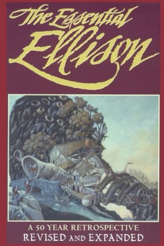 The Essential Ellison: A 50 Year Retrospective