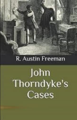 John Thorndyke's Cases Illustrated