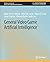 General Video Game Artificial Intelligence (Synthesis Lectures on Games and Computational Intelligence)