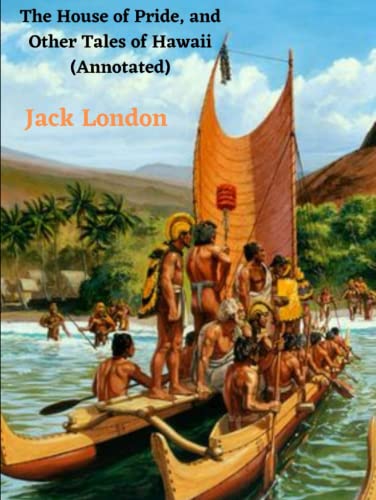 The House of Pride, and Other Tales of Hawaii