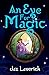 An Eye For Magic
