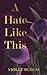A Hate Like This