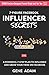 7-Figure Facebook Influencer Secrets: A Powerful 7-Step Plan to Influence and Grow Your Tribe on Facebook