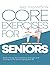 Core Exercises for Seniors: Boost Energy, Build Balance, Strength and Confidence for Active Aging After 60