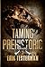Taming Prehistoric by Erik Testerman