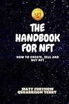 THE HANDBOOK FOR NFT: How to create, sell and buy nft