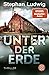 Unter der Erde