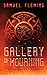 Gallery of Mourning: A Modern Sword and Sorcery Serial (A Battleaxe and a Metal Arm)