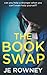 The Book Swap (Psychological Thriller Books by J.E. Rowney)