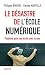 Le Désastre de l'école numérique by Philippe Bihouix Le Désastre de l'école numérique by Philippe Bihouix