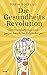 Die Gesundheitsrevolution: Das Komplettprogramm gegen heimliche Entzündungen