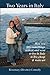 Two Years in Italy: How two fifty-somethings retired, and went to live in Italy to live cheap and make art (Two Years in Italy - available in paperback, hardcover and eBook)