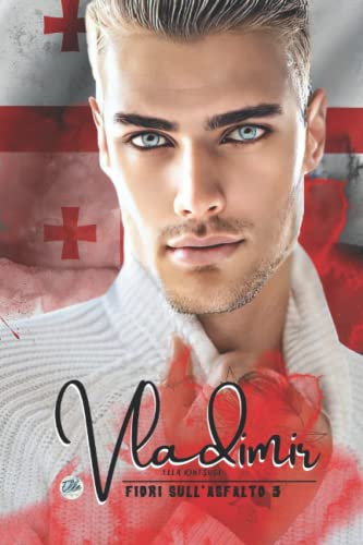 Vladimir: Fiori sull'Asfalto 3 (Italian Edition)