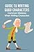 Guide to Writing Good Characters: Common Mistakes When Writing Characters