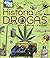 Historia de las drogas. Desde la prehistoria a la actualidad