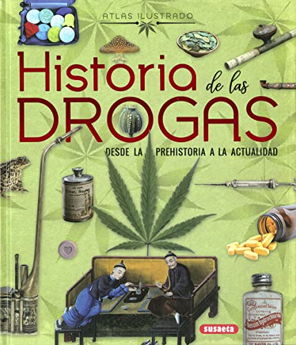 Historia de las drogas. Desde la prehistoria a la actualidad (Hardcover)