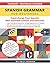 Spanish Grammar for Beginners: A Textbook and Workbook for Adults to Supercharge Your Spanish Learning