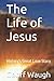 The Life of Jesus: History'...