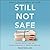 Still Not Safe: Patient Safety and the Middle-Managing of American Medicine
