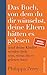 Das Buch, von dem du dir wünschst, deine Eltern hätten es gelesen: (und deine Kinder werden froh sein, wenn du es gelesen hast)