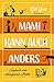 Mami kann auch anders: Tagebuch einer unbeugsamen Mutter