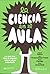 La Ciencia en el Aula