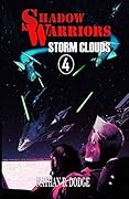 Shadow Warriors Storm Clouds: Book 4 in the Shadow Warriors Series
