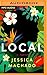Local: A Memoir