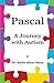 Pascal: A Journey with Autism