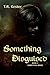 Something Disguised (The Something Series)