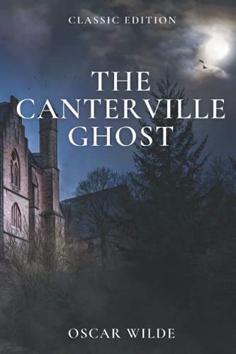 The Canterville Ghost: illustrated - With original illustrations